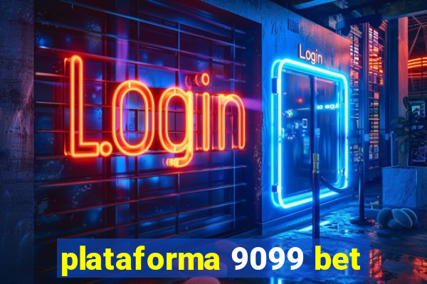 plataforma 9099 bet